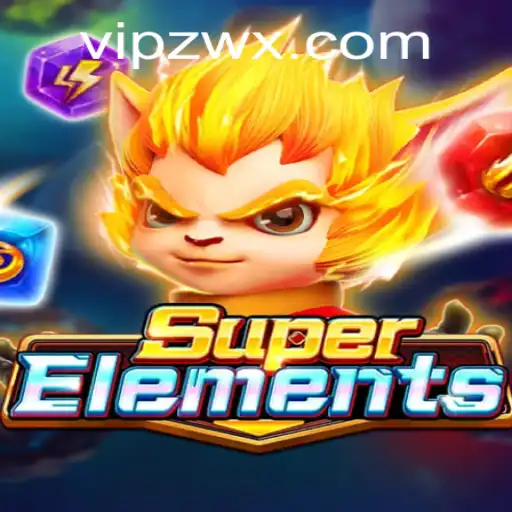 Discover the Exciting World of SuperElements: A Comprehensive Guide